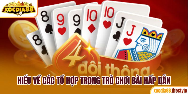 Hiểu về các tổ hợp trong trò chơi bài hấp dẫn
